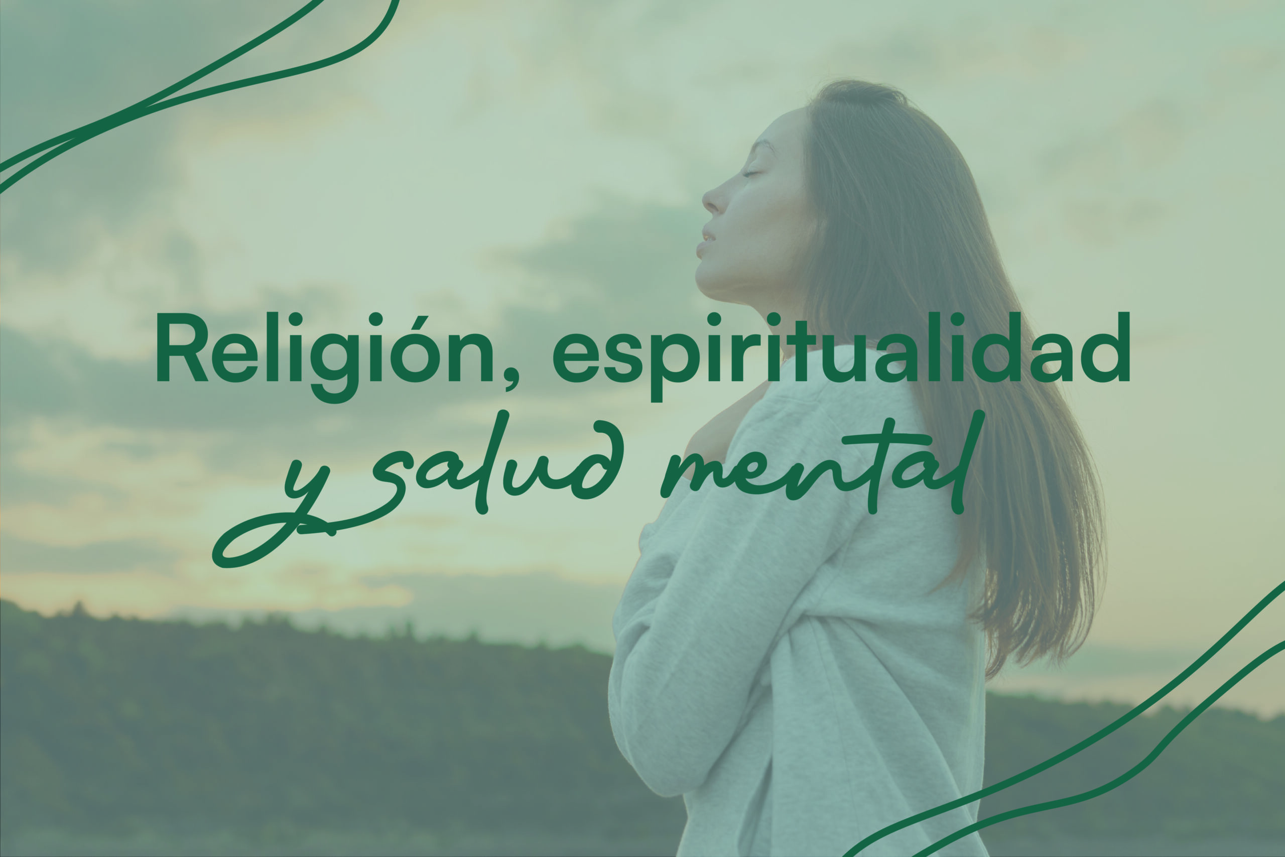 Terapia de psicología online respetuosa con la fe y la espiritualidad en Latinoamérica.